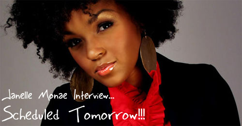 Janelle MonÃ¡e Interview Scheduled Tomorrow!!