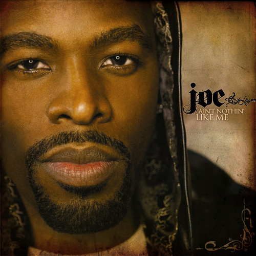 New Album from R&B Artist Joe: In Stores Next Tuesday!!