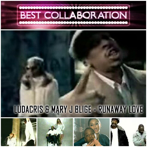 BEST COLLABORATION: LUDACRIS & MARY J BLIGE - RUNAWAY LOVE